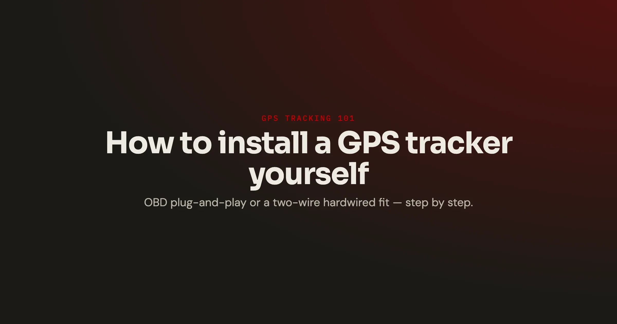 How to install a GPS tracker yourself — The Tracking Co