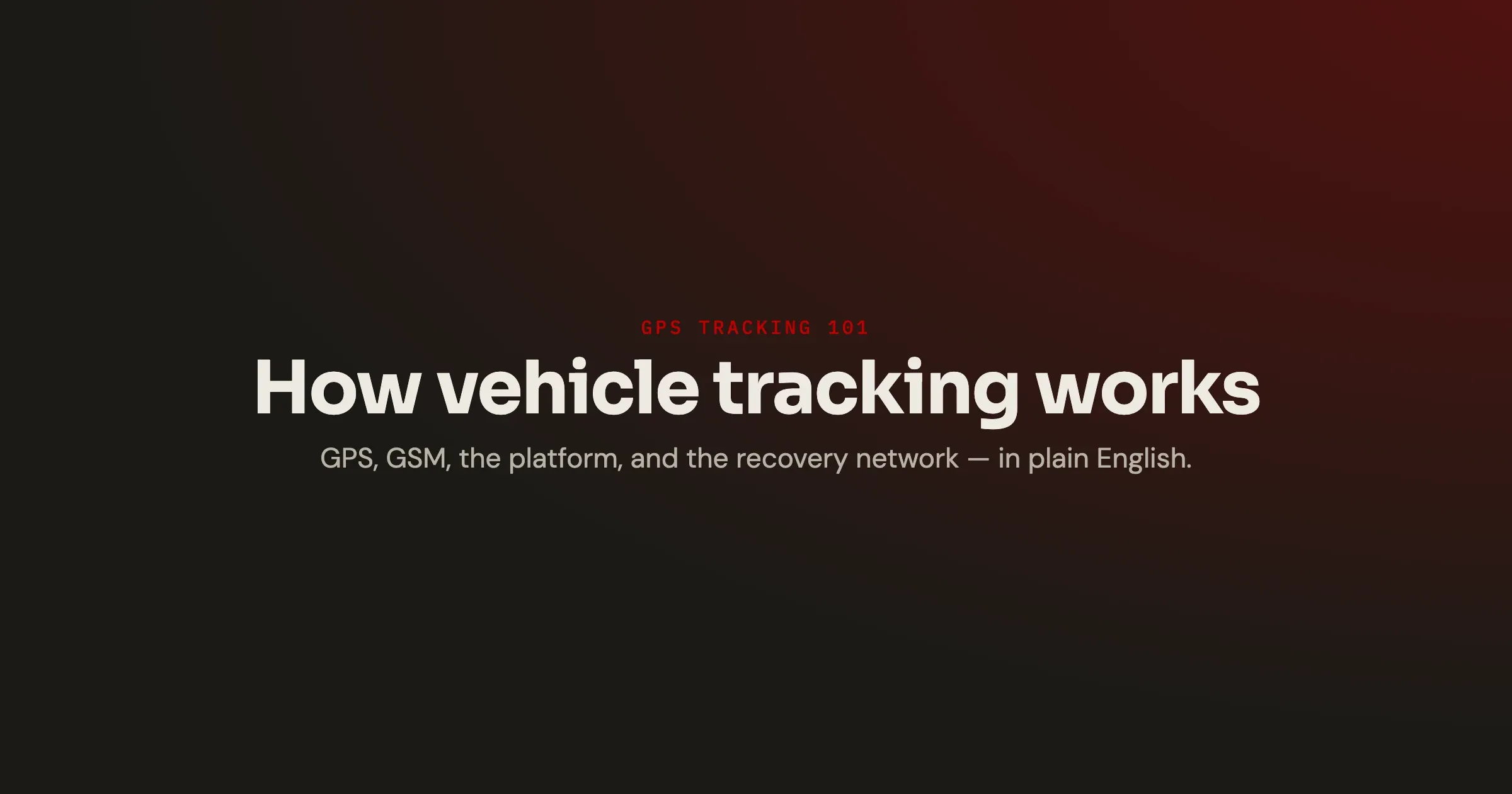How vehicle tracking works — The Tracking Co